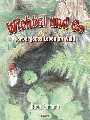 cover image of Wichtel und Co--verborgenes Leben im Wald